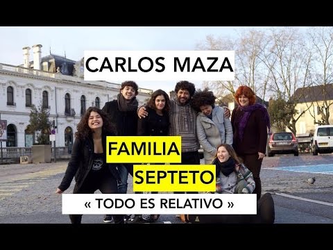 Carlos Maza Familia 2017 “Todo es relativo”